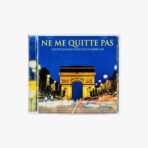 Ne Me Quitte Pas Unutulmayan Fransızca Şarkılar CD | 3345 Records