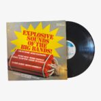 Çeşitli Sanatçılar Explosive Sounds Of The Big Bands! Plak | 3345 Records